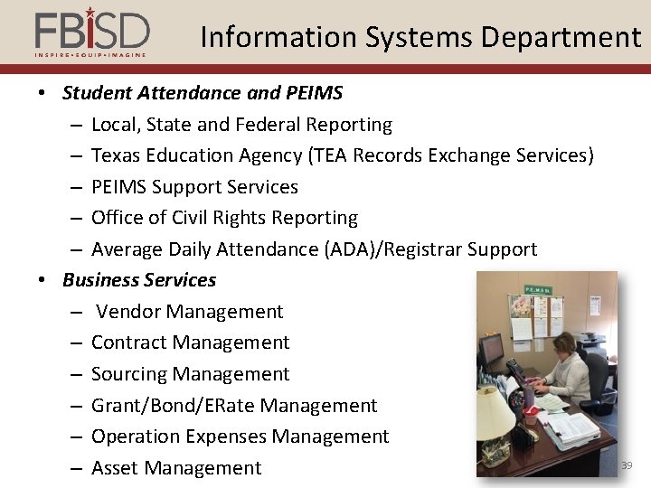 Information Systems Department • Student Attendance and PEIMS – Local, State and Federal Reporting