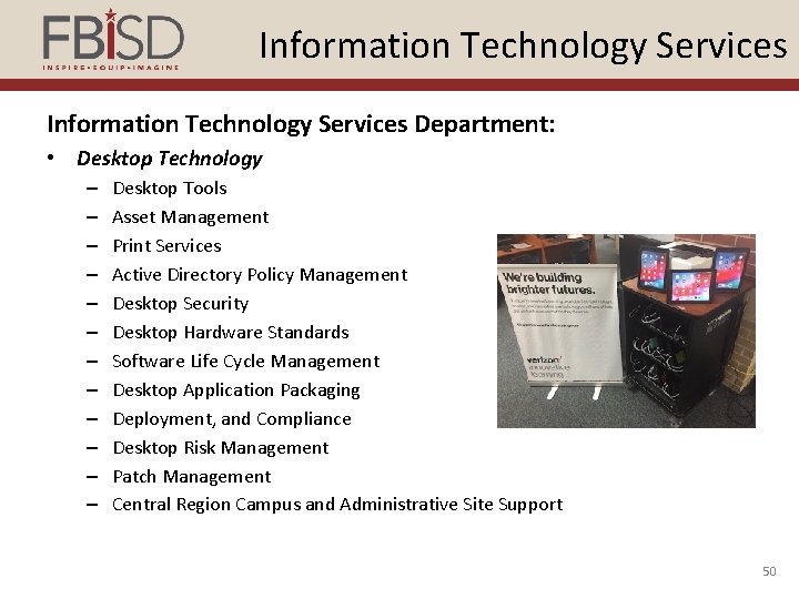 Information Technology Services Department: • Desktop Technology – – – Desktop Tools Asset Management