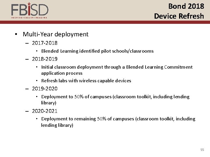 Bond 2018 Device Refresh • Multi-Year deployment – 2017 -2018 • Blended Learning identified