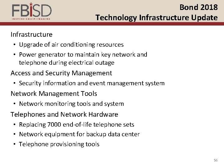 Bond 2018 Technology Infrastructure Update Infrastructure • Upgrade of air conditioning resources • Power