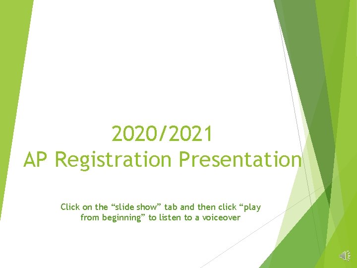 2020/2021 AP Registration Presentation Click on the “slide show” tab and then click “play 2020/2021 AP Registration Presentation Click on the “slide show” tab and then click “play