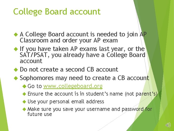 College Board account A College Board account is needed to join AP Classroom and College Board account A College Board account is needed to join AP Classroom and