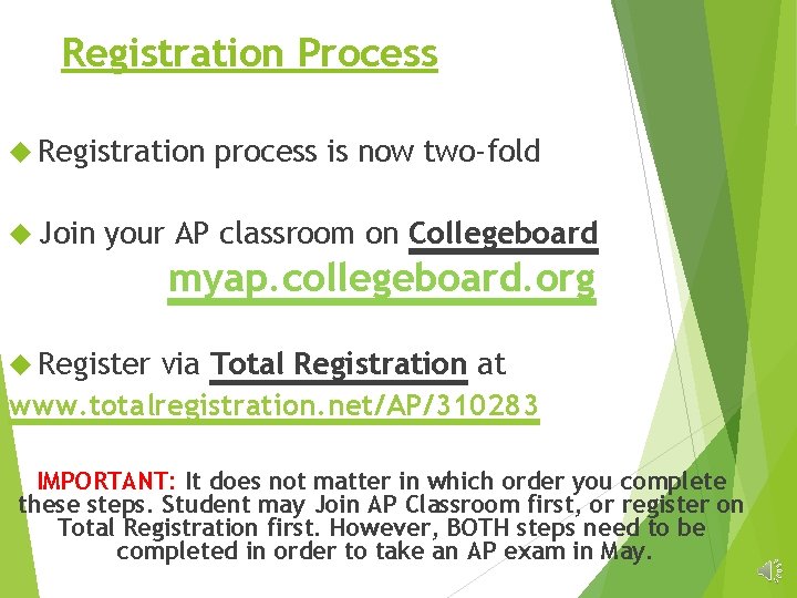 Registration Process Registration Join process is now two-fold your AP classroom on Collegeboard myap. Registration Process Registration Join process is now two-fold your AP classroom on Collegeboard myap.