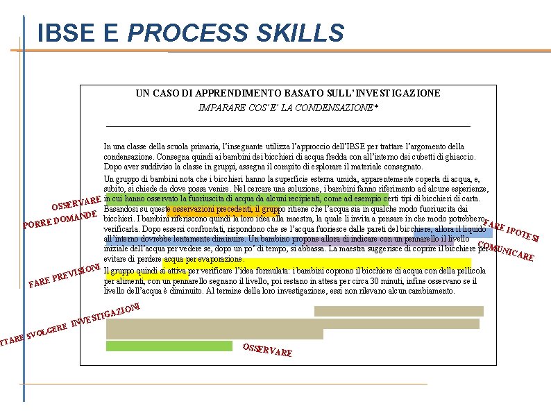IBSE E PROCESS SKILLS UN CASO DI APPRENDIMENTO BASATO SULL’INVESTIGAZIONE IMPARARE COS’E’ LA CONDENSAZIONE*