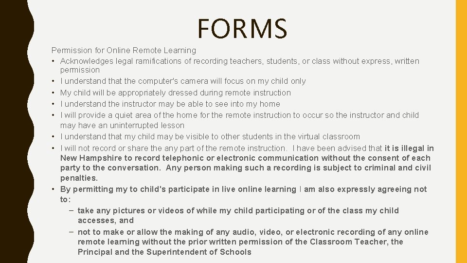 FORMS Permission for Online Remote Learning • Acknowledges legal ramifications of recording teachers, students, FORMS Permission for Online Remote Learning • Acknowledges legal ramifications of recording teachers, students,