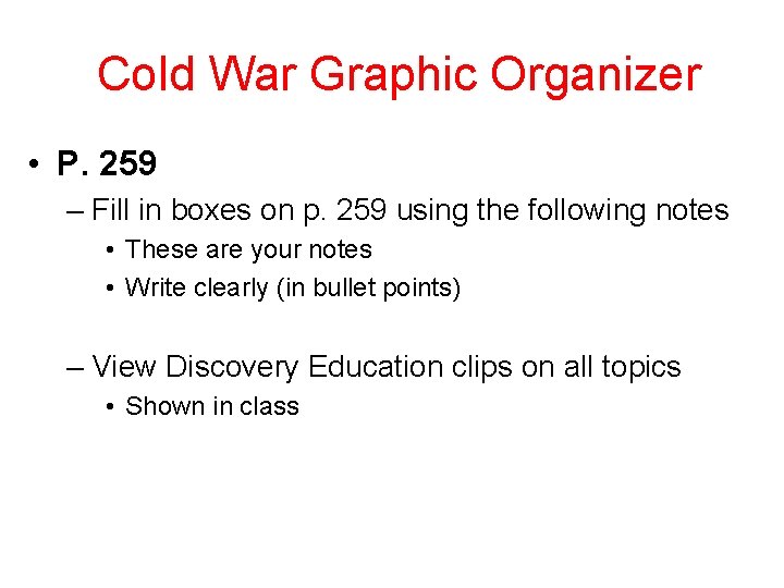 Cold War Graphic Organizer • P. 259 – Fill in boxes on p. 259