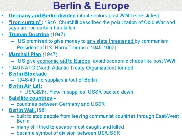 Berlin & Europe • Germany and Berlin divided into 4 sectors post WWII (see