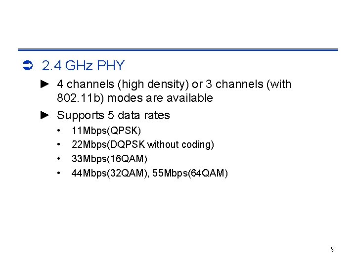 Ü 2. 4 GHz PHY ► 4 channels (high density) or 3 channels (with