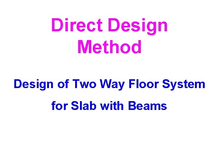 Direct Design Method Design of Two Way Floor System for Slab with Beams 