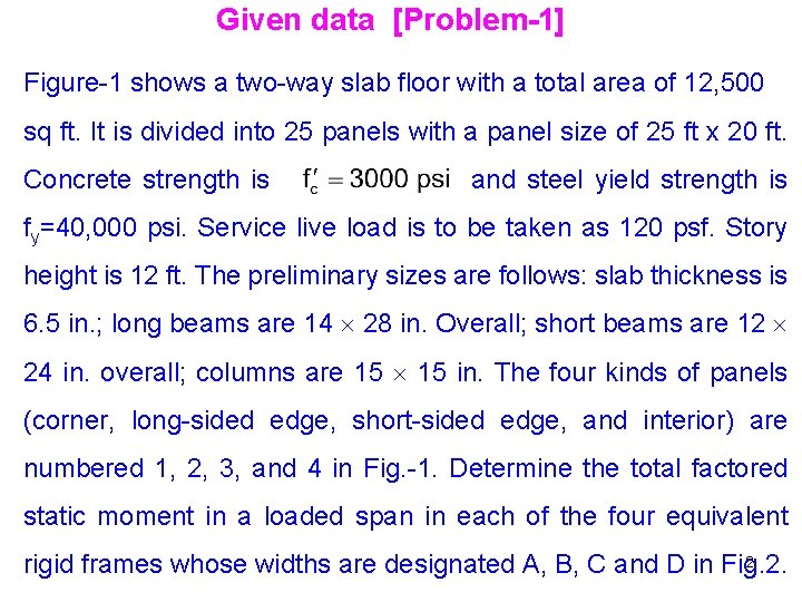 Given data [Problem-1] Figure-1 shows a two-way slab floor with a total area of