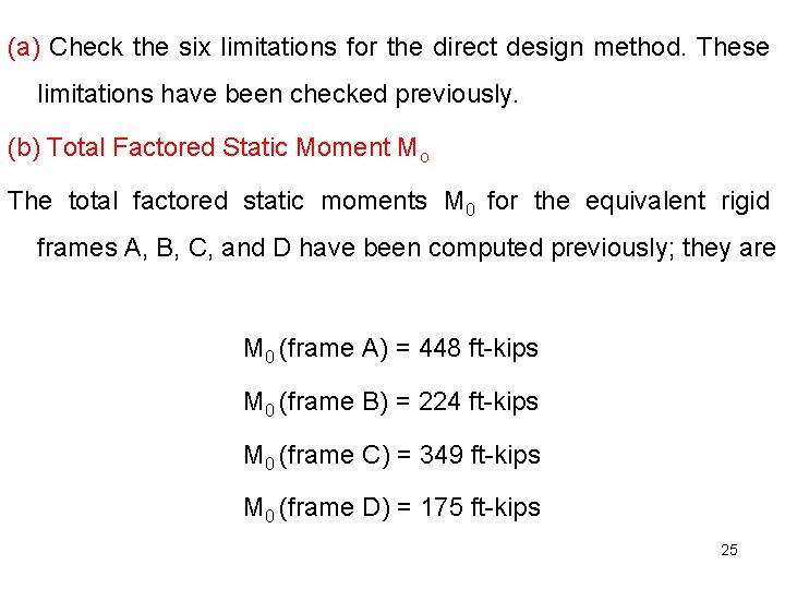 (a) Check the six limitations for the direct design method. These limitations have been