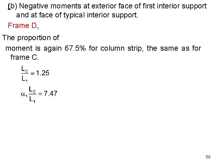 (b) Negative moments at exterior face of first interior support and at face of