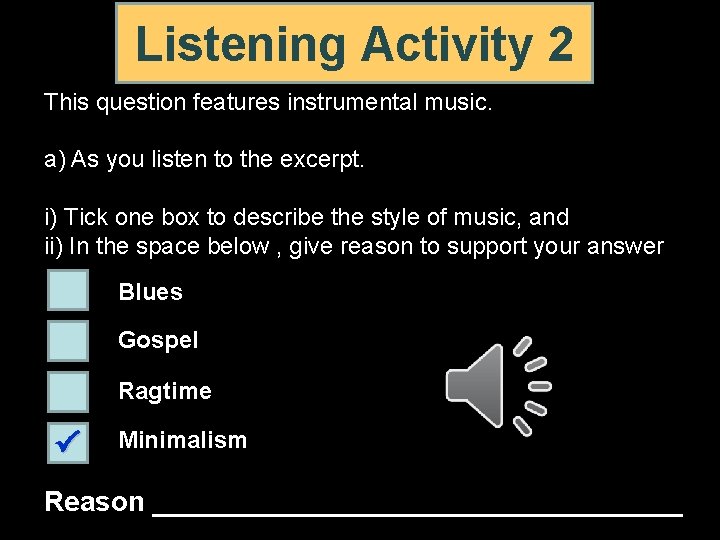 Listening Activity 2 This question features instrumental music. a) As you listen to the