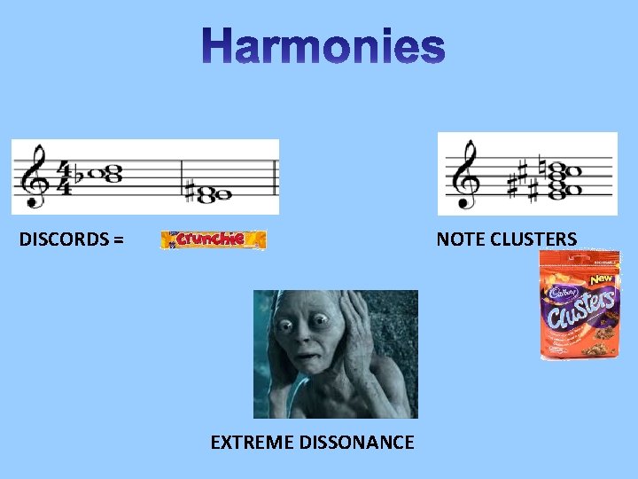 DISCORDS = NOTE CLUSTERS EXTREME DISSONANCE 