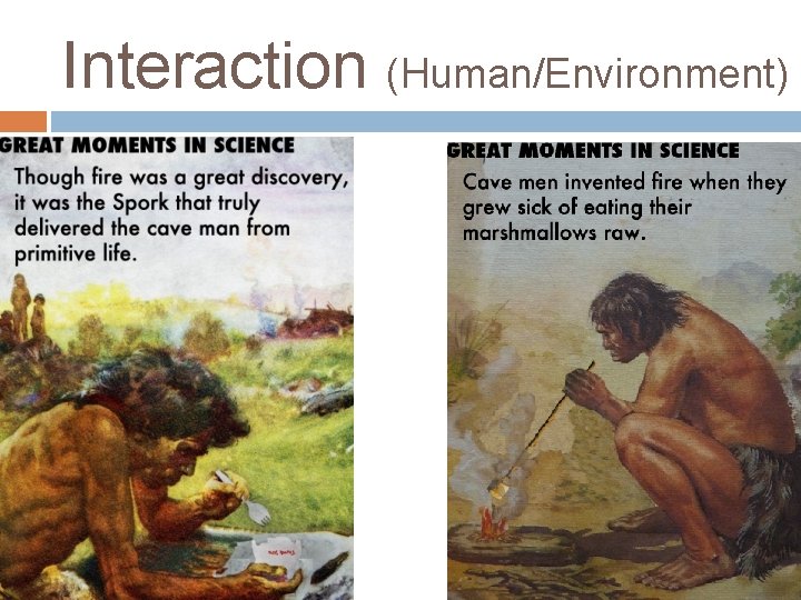 Interaction (Human/Environment) 