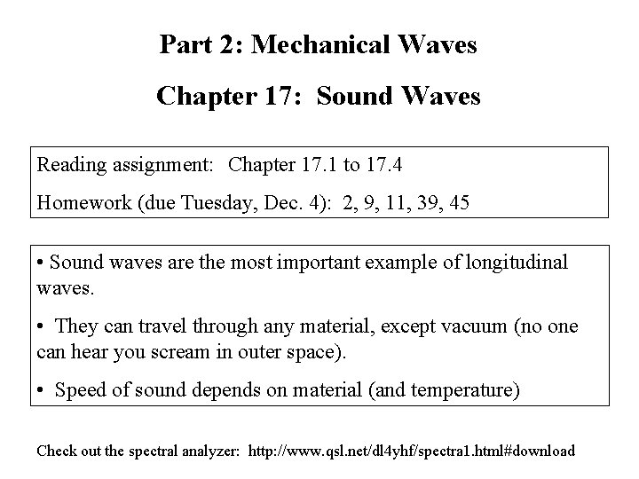 Part 2: Mechanical Waves Chapter 17: Sound Waves Reading assignment: Chapter 17. 1 to