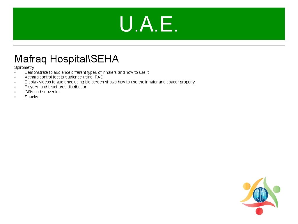 U. A. E. Mafraq HospitalSEHA Spirometry • Demonstrate to audience different types of inhalers