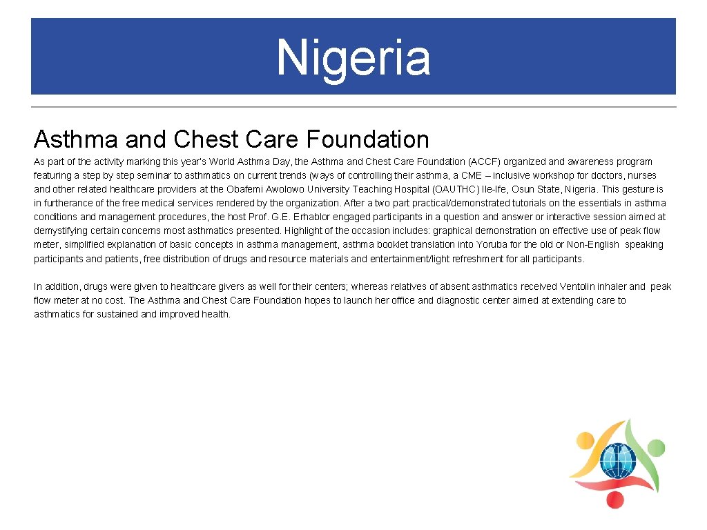 Nigeria Asthma and Chest Care Foundation As part of the activity marking this year’s