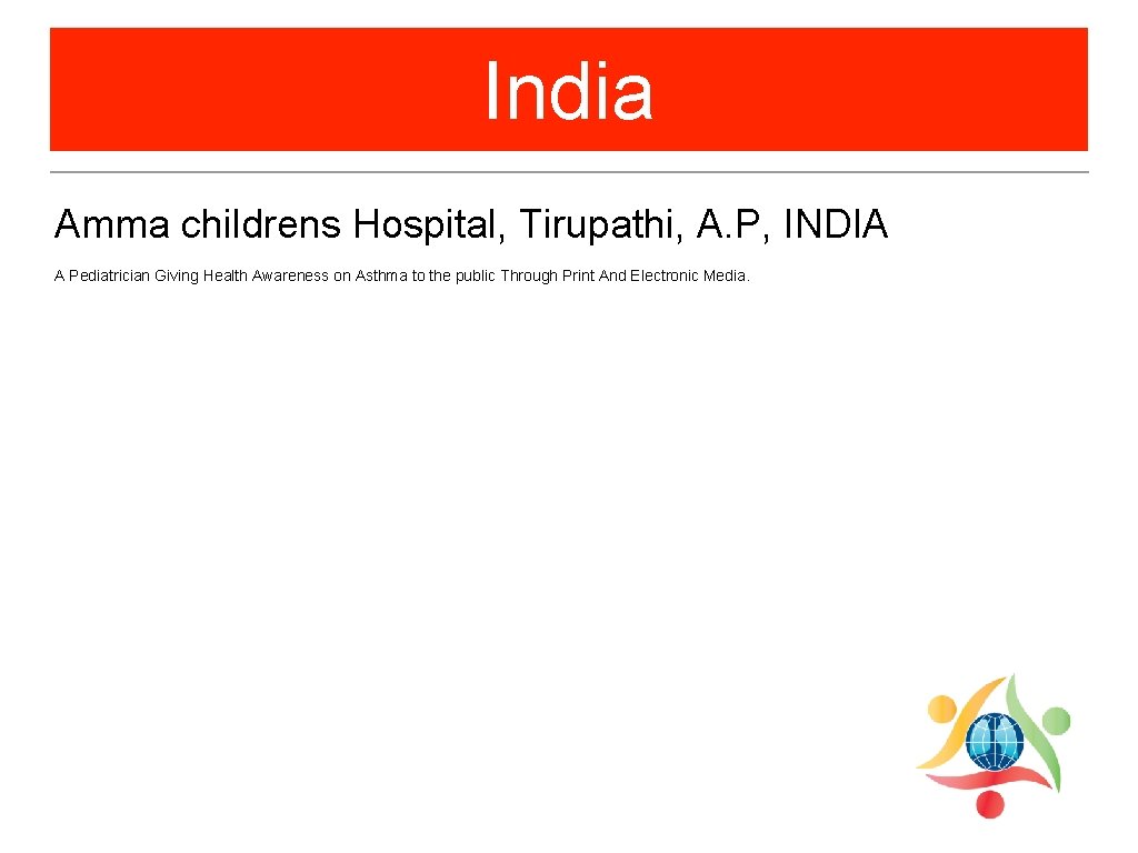 India Amma childrens Hospital, Tirupathi, A. P, INDIA A Pediatrician Giving Health Awareness on