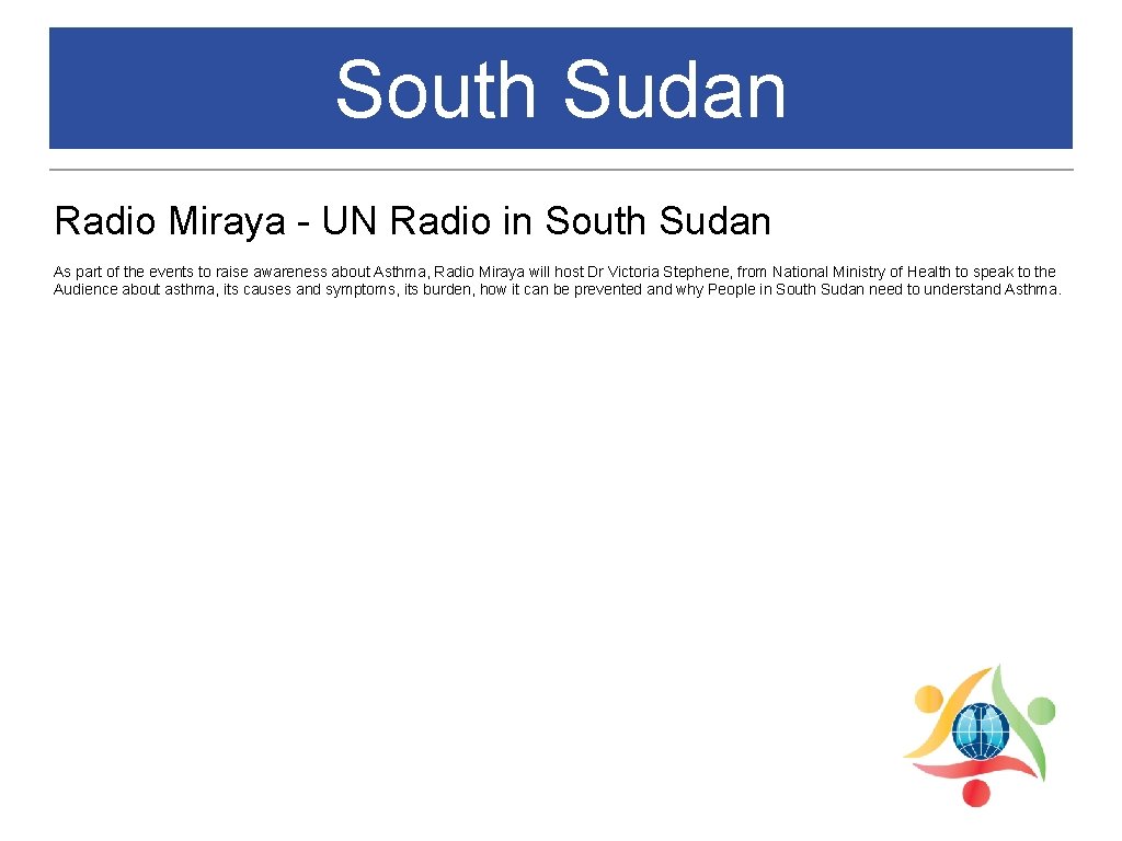 South Sudan Radio Miraya - UN Radio in South Sudan As part of the