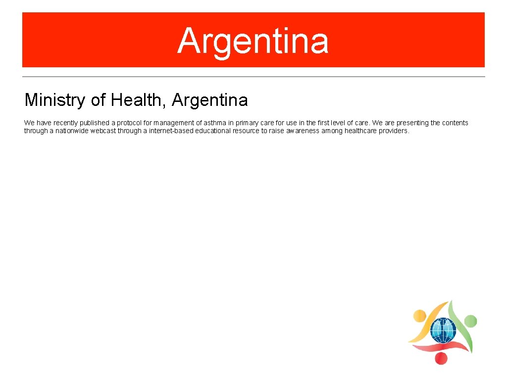 Argentina Ministry of Health, Argentina We have recently published a protocol for management of