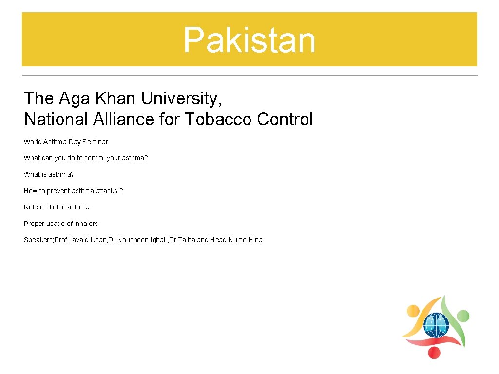 Pakistan The Aga Khan University, National Alliance for Tobacco Control World Asthma Day Seminar