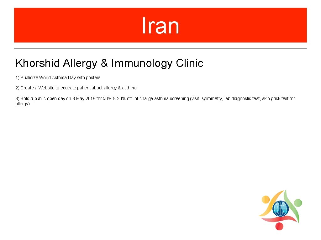 Iran Khorshid Allergy & Immunology Clinic 1) Publicize World Asthma Day with posters 2)