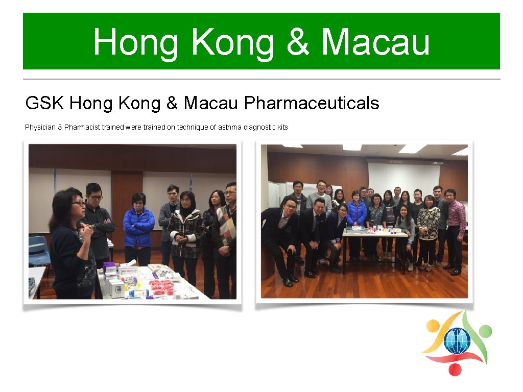 Hong Kong & Macau GSK Hong Kong & Macau Pharmaceuticals Physician & Pharmacist trained