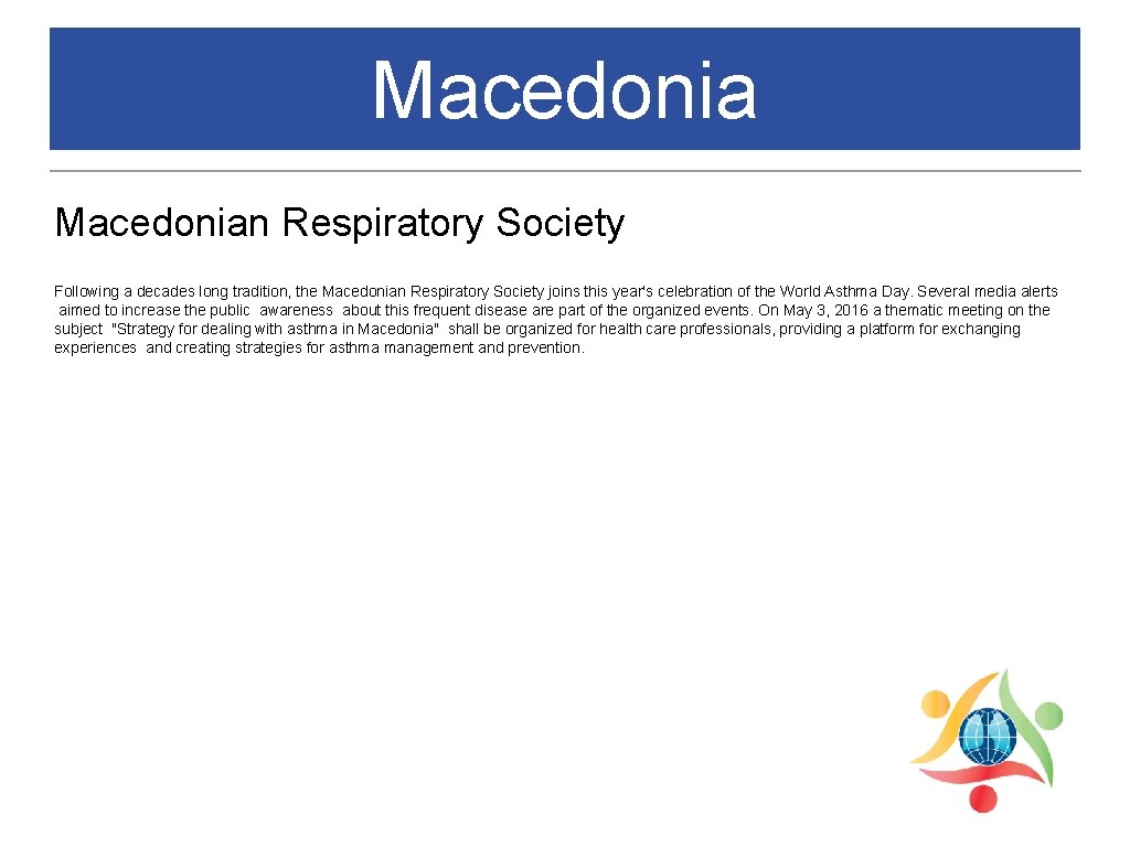 Macedonian Respiratory Society Following a decades long tradition, the Macedonian Respiratory Society joins this