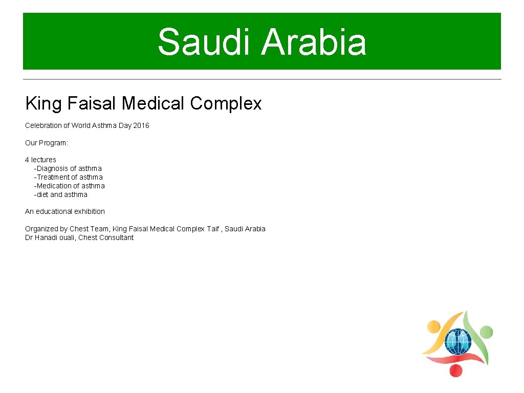 Saudi Arabia King Faisal Medical Complex Celebration of World Asthma Day 2016 Our Program: