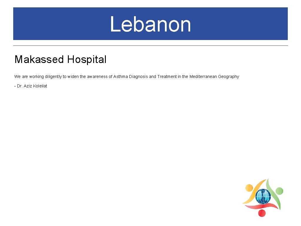 Lebanon Makassed Hospital We are working diligently to widen the awareness of Asthma Diagnosis