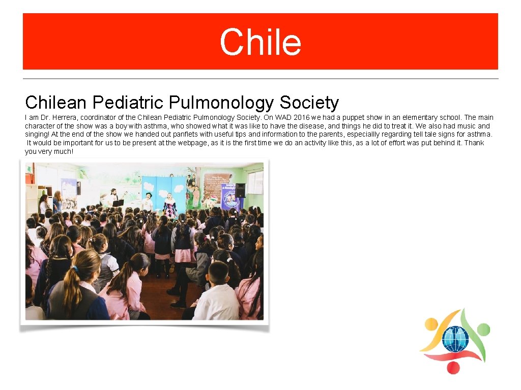 Chilean Pediatric Pulmonology Society I am Dr. Herrera, coordinator of the Chilean Pediatric Pulmonology