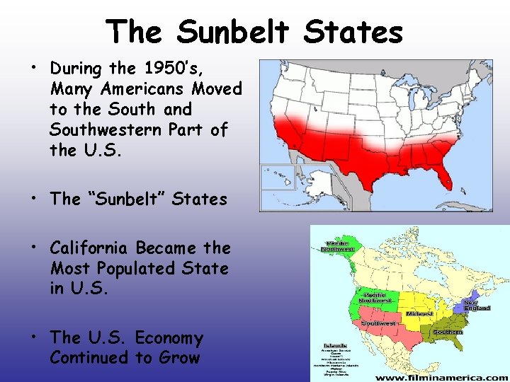 The Sunbelt States • During the 1950’s, Many Americans Moved to the South and