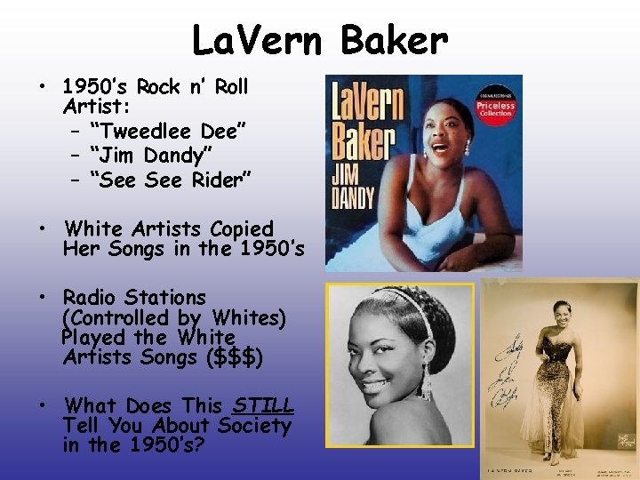 La. Vern Baker • 1950’s Rock n’ Roll Artist: – “Tweedlee Dee” – “Jim