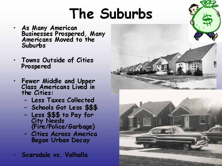 The Suburbs • As Many American Businesses Prospered, Many Americans Moved to the Suburbs
