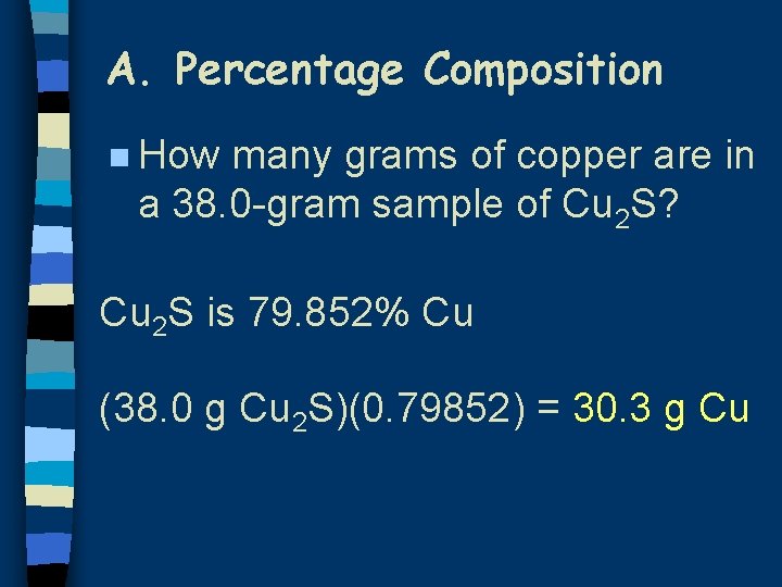 A. Percentage Composition n How many grams of copper are in a 38. 0