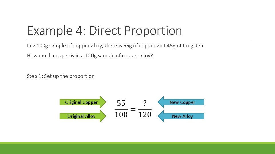 Example 4: Direct Proportion In a 100 g sample of copper alloy, there is