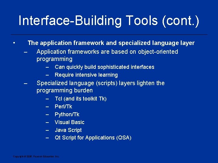 Interface-Building Tools (cont. ) • The application framework and specialized language layer – Application