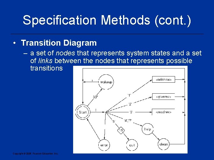 Specification Methods (cont. ) • Transition Diagram – a set of nodes that represents