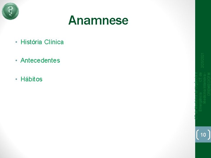  • Hábitos 2/25/2021 • Antecedentes CT de Medicina de Urgência e Emergência CT