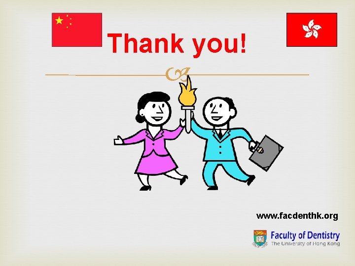 Thank you! www. facdenthk. org Thank you! www. facdenthk. org