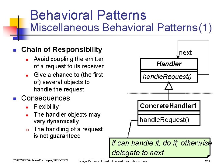 Behavioral Patterns Miscellaneous Behavioral Patterns(1) n Chain of Responsibility n n n Avoid coupling Behavioral Patterns Miscellaneous Behavioral Patterns(1) n Chain of Responsibility n n n Avoid coupling