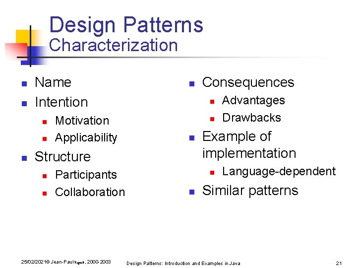 Design Patterns Characterization n n Name Intention n Motivation Applicability n n Structure n Design Patterns Characterization n n Name Intention n Motivation Applicability n n Structure n