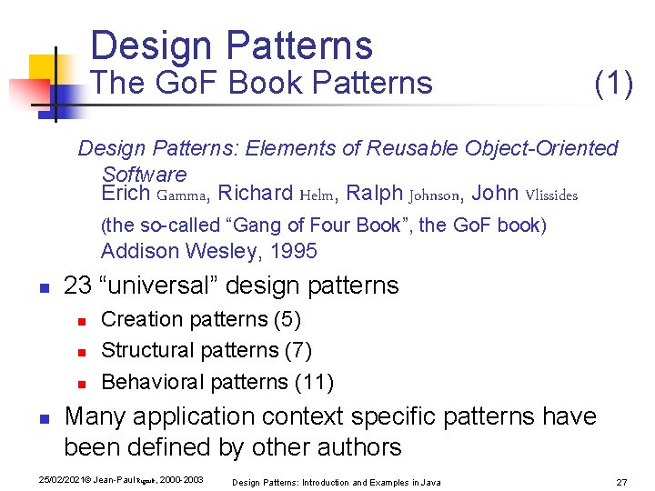 Design Patterns The Go. F Book Patterns (1) Design Patterns: Elements of Reusable Object-Oriented Design Patterns The Go. F Book Patterns (1) Design Patterns: Elements of Reusable Object-Oriented
