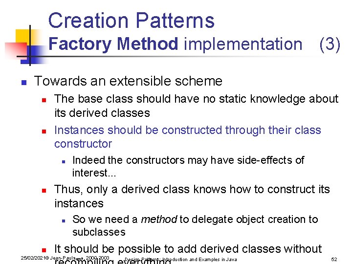 Creation Patterns Factory Method implementation (3) n Towards an extensible scheme n n The Creation Patterns Factory Method implementation (3) n Towards an extensible scheme n n The