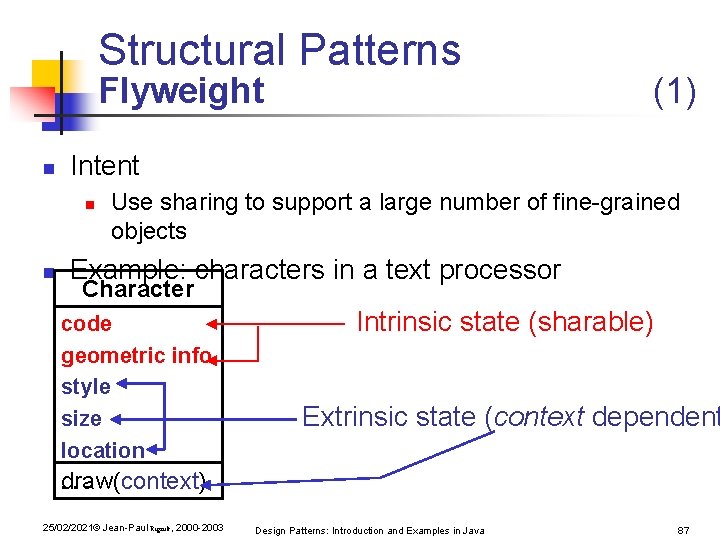 Structural Patterns Flyweight n Intent n n (1) Use sharing to support a large Structural Patterns Flyweight n Intent n n (1) Use sharing to support a large
