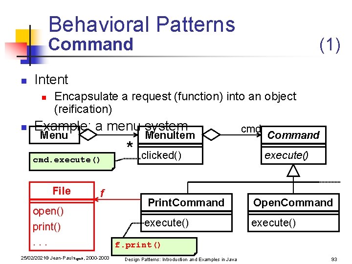Behavioral Patterns Command n Intent n n (1) Encapsulate a request (function) into an Behavioral Patterns Command n Intent n n (1) Encapsulate a request (function) into an
