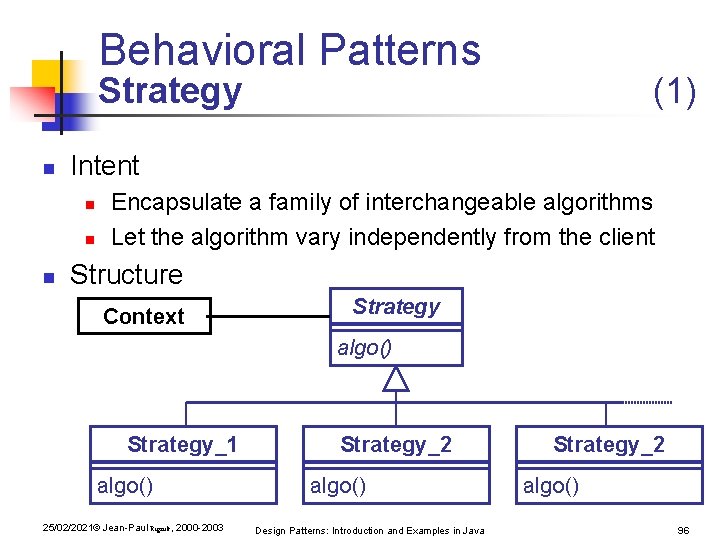 Behavioral Patterns Strategy n Intent n n n (1) Encapsulate a family of interchangeable Behavioral Patterns Strategy n Intent n n n (1) Encapsulate a family of interchangeable