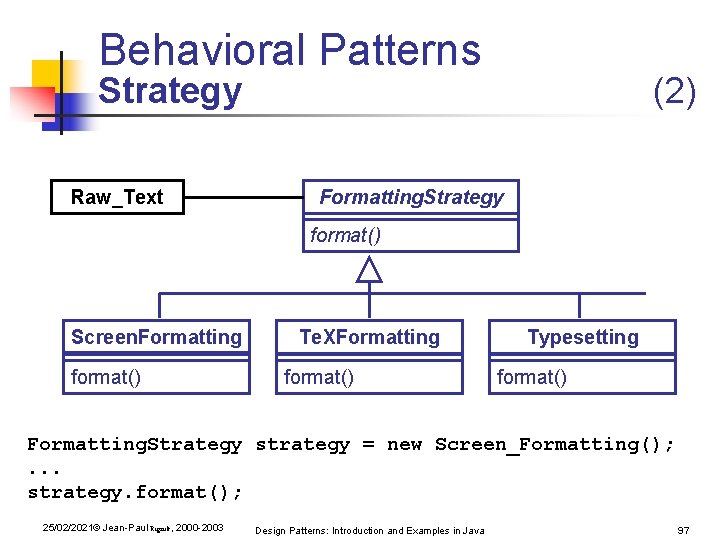 Behavioral Patterns Strategy Raw_Text (2) Formatting. Strategy format() Screen. Formatting format() Te. XFormatting format() Behavioral Patterns Strategy Raw_Text (2) Formatting. Strategy format() Screen. Formatting format() Te. XFormatting format()