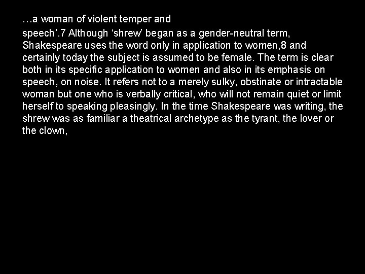 …a woman of violent temper and speech’. 7 Although ‘shrew’ began as a gender-neutral …a woman of violent temper and speech’. 7 Although ‘shrew’ began as a gender-neutral